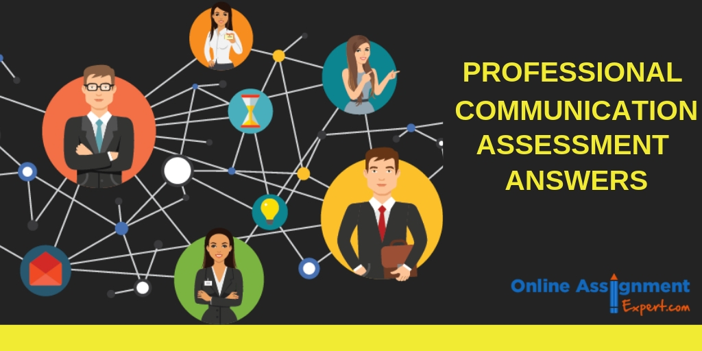 A Sneak Peek Into The World Of Professional Communication Assessment Answers