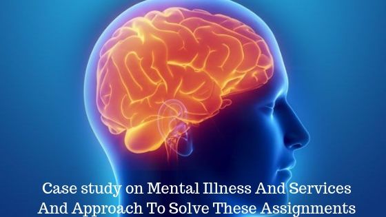 Case study on Mental Illness