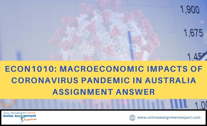 ECON1010: Macroeconomic Impacts of Coronavirus Pandemic