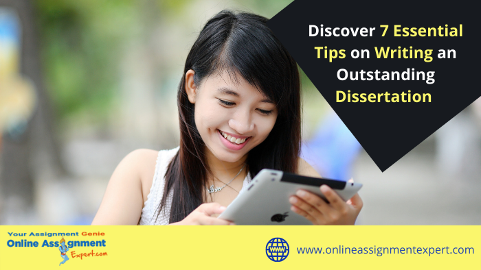 Discover 7 Essential Tips on Writing an Outstanding Dissertation