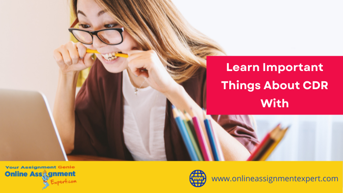 Learn Important Things About CDR With CDR Writing Experts