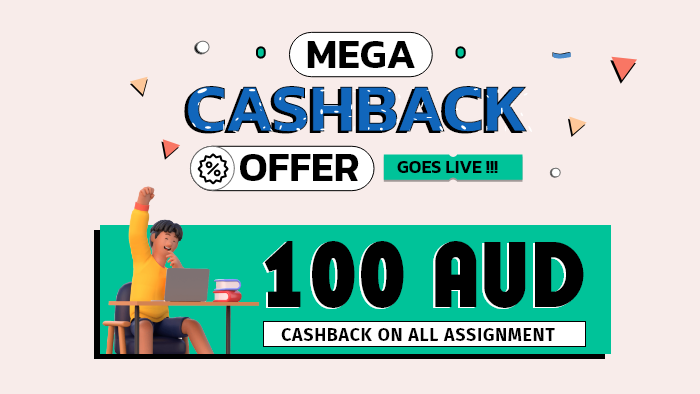 Mega Cashback Offer: 100 AUD Cashback On All Assignment Orders