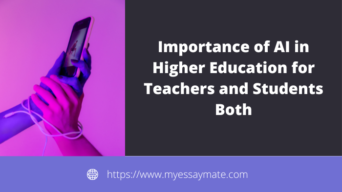 Importance of AI in higher education for teachers & students